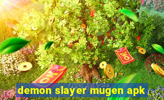 demon slayer mugen apk